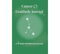 Cancer Gratitude Journal Nebula: A 13 Week Mindfulness Journey