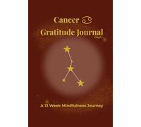 Cancer Gratitude Journal Skyfire: A 13 Week Mindfulness Journey