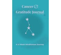 Cancer Gratitude Journal Winterlight: A 13 Week Mindfulness Journey