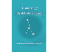 Cancer Gratitude Journal Winterlight: A 13 Week Mindfulness Journey