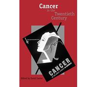 Cancer in the Twentieth Century