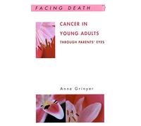 Cancer in Young Adults: Through Parents' Eyes (Facing Death)