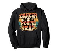 Cancer Is A Big Fat Poopie Head Chemotherapy Recovery - Pullover Hoodie