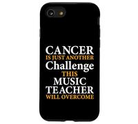 Cancer Is Just Another Challenge - Music Teacher Musicians Case for iPhone SE (2020) / 7/8