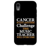 Cancer Is Just Another Challenge - Music Teacher Musicians Case for iPhone XR