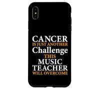 Cancer Is Just Another Challenge - Music Teacher Musicians Case for iPhone XS Max
