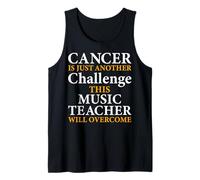 Cancer is Just Another Challenge - Music Teacher Musicians Tank Top