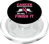 Cancer May Have Started The Fight But I Will Finish It PopSockets PopGrip for MagSafe