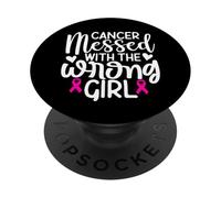 Cancer Messed With The Wrong Girl Breast Cancer Awareness PopSockets Adhesive PopGrip