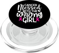 Cancer Messed With The Wrong Girl Breast Cancer Awareness PopSockets PopGrip for MagSafe