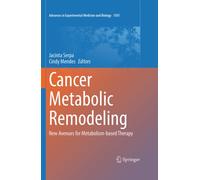 Cancer Metabolic Remodeling : New Avenues for Metabolism-based Therapy