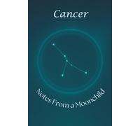 Cancer: Notes from a Moonchild