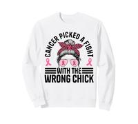 Cancer Picked A Fight With The Wrong Chick Messy Bun Sweatshirt