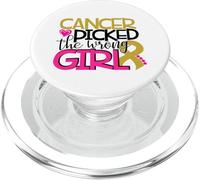Cancer Picked the Wrong Girl PopSockets PopGrip for MagSafe
