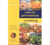 Cancer Prevention Cooking (Eating for Health S.)