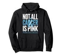 Cancer Prostate Not All Cancer Is Pink Awareness Pullover Hoodie