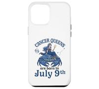 Cancer Queens Are Born On July 9th Happy Birthday To Me You Case for iPhone 12 Pro Max