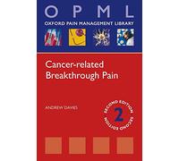 Cancer-related Breakthrough Pain (OXFORD PAIN MANAGEMENT LIBRARY SERIES OPML P)