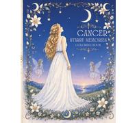 CANCER: STARRY MEMORIES: COLORING BOOK: Journey through the celestial memories of Cancer
