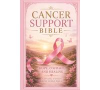 Cancer Support Bible: King James Version: Hope, Courage, and Healing
