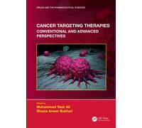Cancer Targeting Therapies : Conventional and Advanced Perspectives
