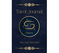 Cancer Tarot Journal Daily One Card Draw: Tarot Journal | Witchy Tarot Planner | Tarot Deck | Tarot Cards Reading Journal Notebook | Size 6"X9" | 120 Pages