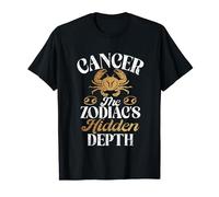 Cancer the Zodiacs hidden Depth Cancer Zodiac T-Shirt