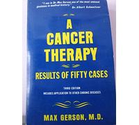 Cancer Therapy Results of Fifty Case 3RD Edition