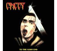 Cancer - To The Gory End (35th Anniversary) [VINYL]