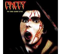 Cancer - To The Gory End [VINYL]