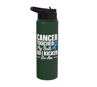 Cancer Touched My Butt So I Kicked It's Ass Stainless Steel Insulated Water Bottle