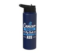Cancer Touched My Butt So I Kicked It's Ass Stainless Steel Insulated Water Bottle