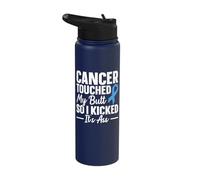 Cancer Touched My Butt So I Kicked It's Ass Stainless Steel Insulated Water Bottle