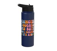 Cancer Touched My Butt So I Kicked It's Ass Stainless Steel Insulated Water Bottle