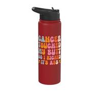 Cancer Touched My Butt So I Kicked It's Ass Stainless Steel Insulated Water Bottle