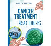 Cancer Treatment Breakthroughs