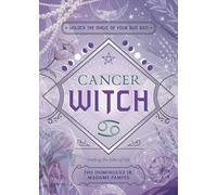 Cancer Witch: Unlock the Magic of Your Sun Sign (The Witch's Sun Sign) (The Witch's Sun Sign Series)