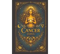 Cancer Zodiac Journal: Honoring Your Heart, Protecting Your Peace, and Trusting Your Inner Voice