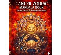 Cancer Zodiac Mandala Book: Intricate Mandalas for Your Soul’s Journey