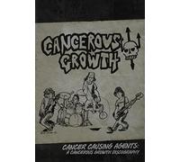 CANCEROUS GROWTH - Cancer Causing Agents Cancerou