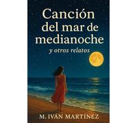Canción del mar de medianoche y otros relatos
