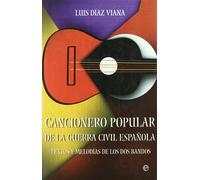 Cancionero Popular de La Guerra Civil Espanola: Textos y Melodias de Los DOS Bandos