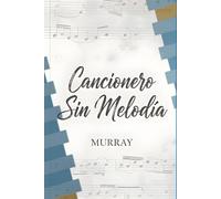 CANCIONERO SIN MELODÍA