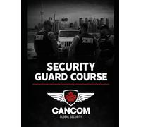 Cancom Security Ontario Security Guard License Course Book 2: Book 2 (Ontario Security Guard License Course - Cancom Security Inc.)