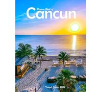 Cancun, Mexico: A Visual Journey Through Stunning Landmarks, Travel and Nature lovers.