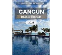 Cancun Reiseführer 2025