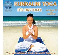 Canda - Kundalini Yoga für Einsteiger - Vital und entspannt durch die sanfte Yogaform
