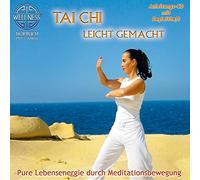 Canda - Tai Chi leicht gemacht - Pure Lebensenergie durch Meditationsbewegung