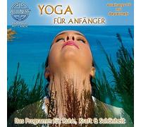 Canda - Yoga für Anfänger - Das Programm für Ruhe, Kraft & Schönheit
