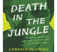 Candace Fleming Death in the Jungle Hardback Book Candace Fleming Multicolor